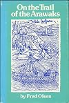 On the Trail of the Arawaks. (Civilization of American Indian)