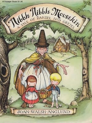 Nibble nibble mousekin: A tale of Hansel and Gretel