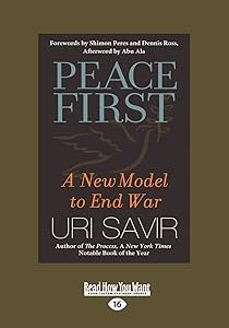 Peace First: A New Model to End War by Uri Savir