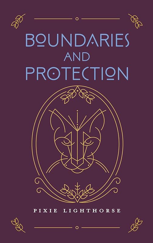 Boundaries and Protection by Pixie Lighthorse