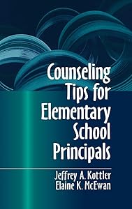 Counseling Tips for Elementary School Principals (Developmental Clinical Psychology and Psychiatry (Hardcover))
