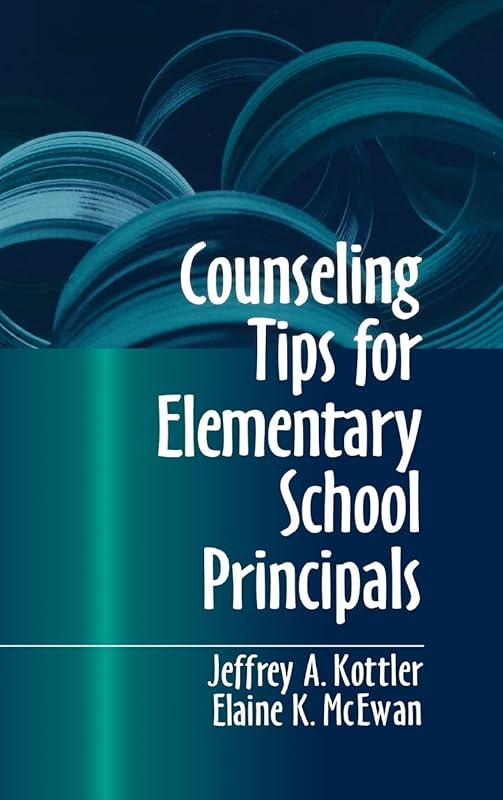 Counseling Tips for Elementary School Principals (Developmental Clinical Psychology and Psychiatry (Hardcover)) by Jeffrey A. Kottler