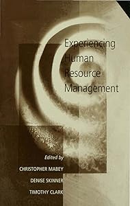 Experiencing Human Resource Management by Christopher Mabey