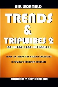 Trends and Tripwires 2 - Random Not Random by Bill Wormald
