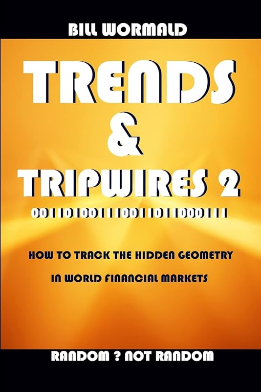 Trends and Tripwires 2 - Random Not Random by Bill Wormald