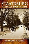 Staatsburg: A Village Lost In Time by Anthony P. Musso (2014-08-02)