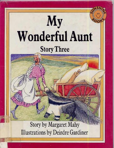 My Wonderful Aunt: Story Three by Margaret Mahy