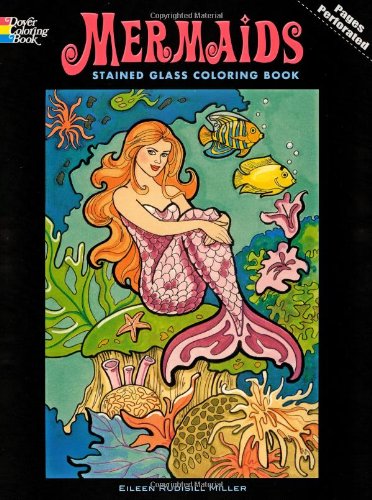 Mermaids Stained Glass Coloring Book (Dover Stained Glass Coloring Book)