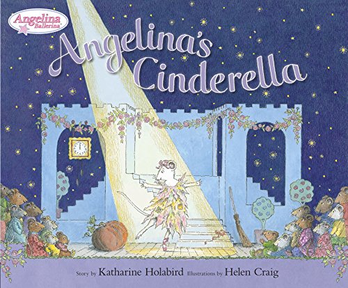 Angelina's Cinderella by Katharine Holabird