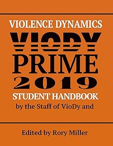 Violence Dynamics Student Handbook: VioDy Prime 2019 by Rory Miller