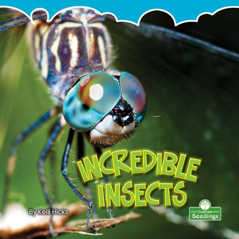 Incredible Insects (Science in My World: Level 2) by Kelli Hicks