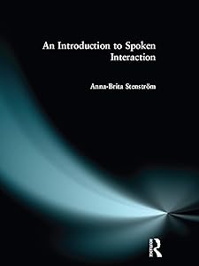 Introduction to Spoken Interaction, An (Learning about Language) by Anna-Brita Stenstrom