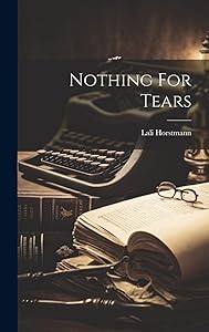 Nothing For Tears by Lali Horstmann