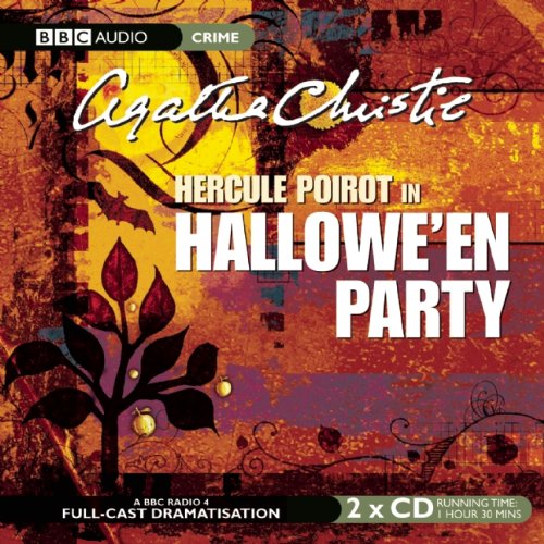 Hallowe'en Party: A BBC Full-Cast Radio Drama by Agatha Christie