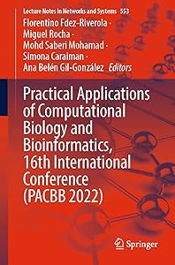 Practical Applications of Computational Biology and Bioinformatics, 16th International Conference (PACBB 2022) (Lecture Notes in Networks and Systems) by Florentino Fdez-Riverola