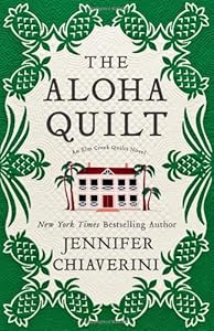 The Aloha Quilt: An Elm Creek Quilts Novel