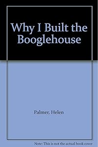 Why I Built the Booglehouse