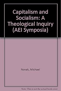 Capitalism and Socialism: A Theological Inquiry