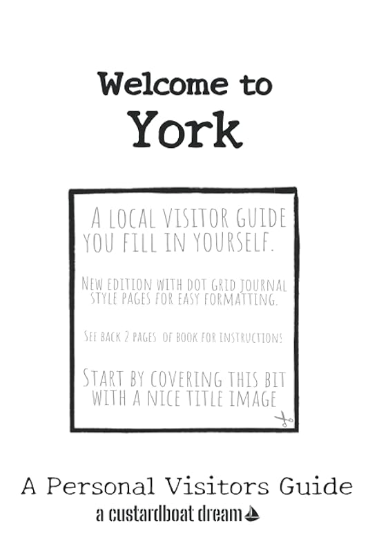 Welcome to York: A Fun DIY Visitors Guide (Welcome to... DIY Visitors Guides) by Bookaful Press