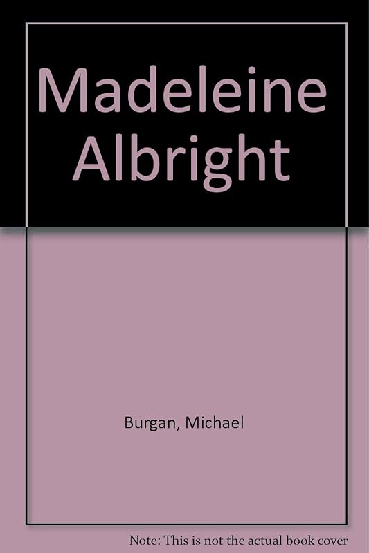 Madeleine Albright by Michael Burgan