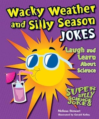 Wacky Weather and Silly Season Jokes: Laugh and Learn about Science