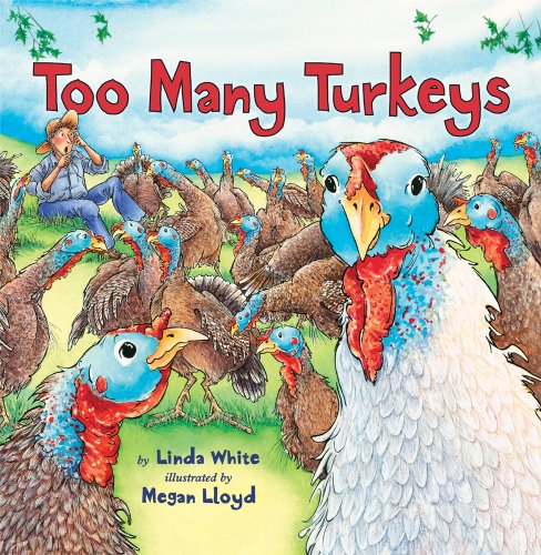 Too Many Turkeys by Linda White