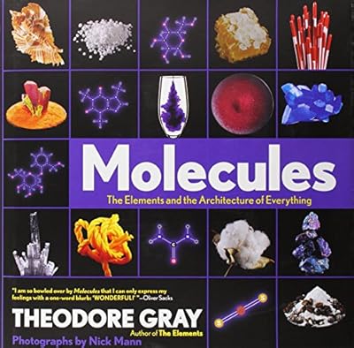 Molecules: The Elements and the Architecture of Everything