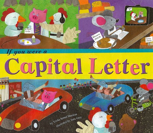 If You Were a Capital Letter (Word Fun) by Trisha Speed Shaskan