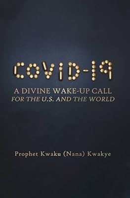COVID-19: A Divine Wake-Up Call for U.S. and The World