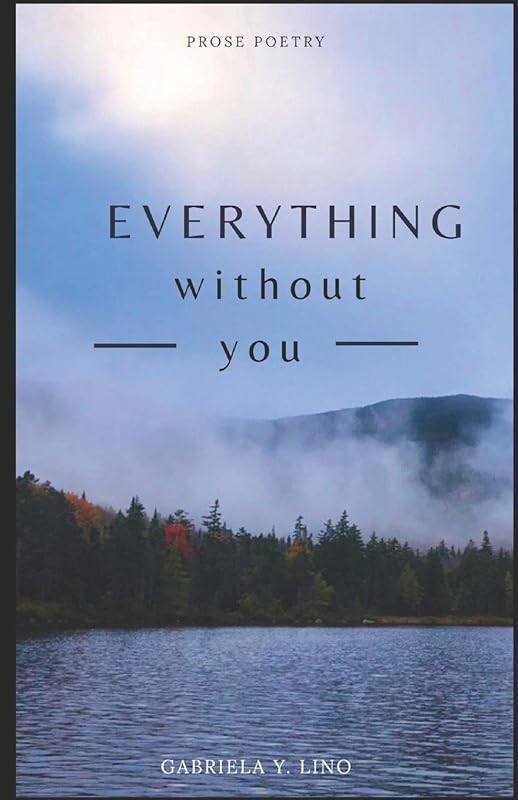 Everything Without You by Gabriela Y Lino