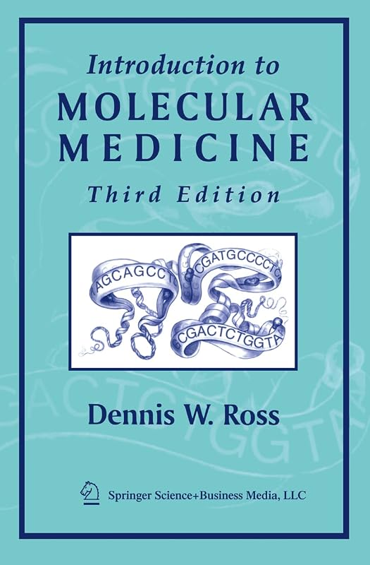 Introduction to Molecular Medicine by Dennis W. Ross