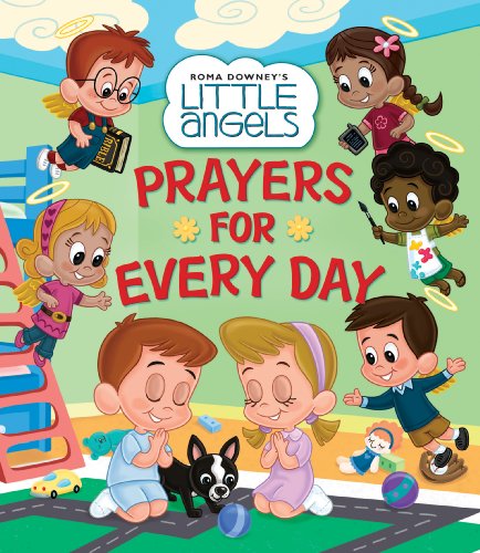 Prayers for Every Day (Roma Downey's Little Angels series)