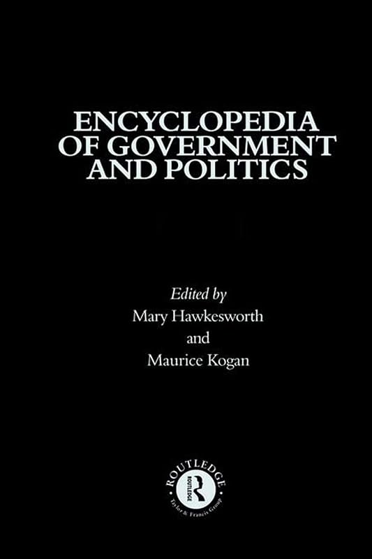 Encyclopedia of Government and Politics: 2-volume set (Routledge Companion Encyclopedias) by Mary Hawkesworth