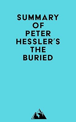 Summary of Peter Hessler's The Buried
