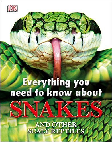 Everything You Need to Know About Snakes by John Woodward