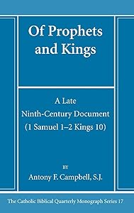 Of Prophets and Kings (Catholic Biblical Quarterly Monograph) by Antony F Sj Campbell