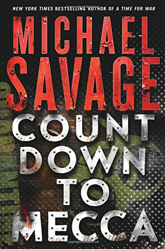 Countdown to Mecca: A Thriller by Michael Savage