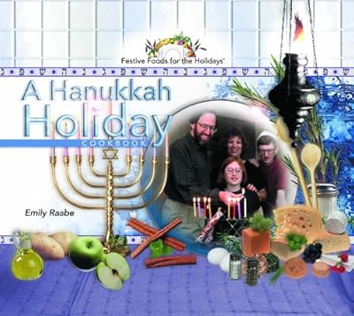 A Hanukkah Holiday Cookbook (Festive Foods for the Holidays)