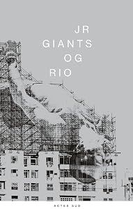 JR: Giants / JR JO by Jean de Loisy