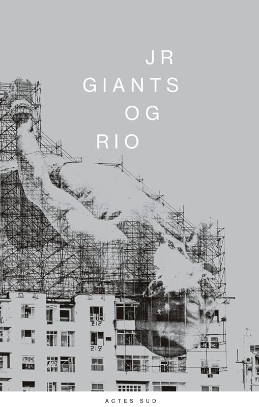JR: Giants / JR JO by Jean de Loisy