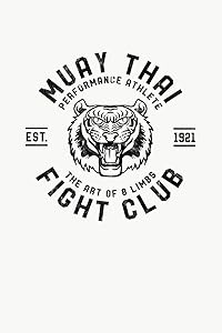 Muay Thai Fight Club: Muay Thai Kickboxing and Martial Arts Fighting Workout Log by Muay Thai Kickboxing Gifts