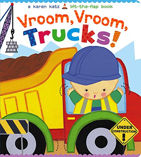 Vroom, Vroom, Trucks! (Karen Katz Lift-the-Flap Books)