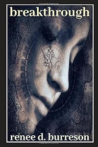 Breakthrough by Renee Danielle Burreson