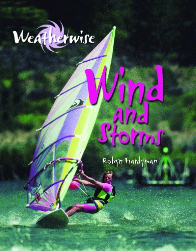 Wind and Storms (Weatherwise) by Robyn Hardyman