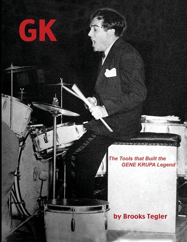 GK The Tools that built the Gene Krupa legend by unknown author