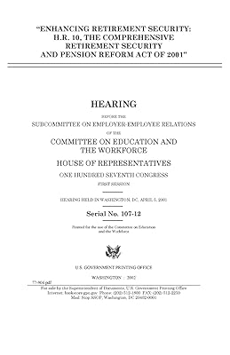 Enhancing retirement security : H.R. 10, the Comprehensive Retirement Security and Pension Reform Act of 2001