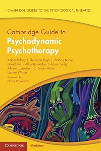 Cambridge Guide to Psychodynamic Psychotherapy (Cambridge Guides to the Psychological Therapies) by Adam Polnay