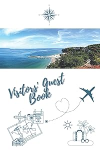 Visitor's Guest Book: Visitors’ Guest Book Beautiful and Detailed Logbook. Ideal for AirBnB, Vacation Rentals, Bed & Breakfast, Beach Guest House, ... (Vacation and Holidays Related Books) by Santi Books