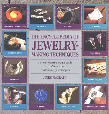 The encyclopedia of jewelry-making techniques