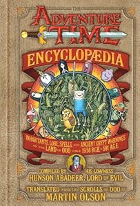 The Adventure Time Encyclopaedia by Martin Olson